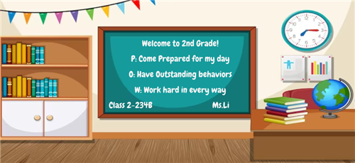 Welcome to 2nd Grade! P: Come Prepared for my day O: Have Outstanding behaviors W: Work hard in every way Class 2-234B 				Ms